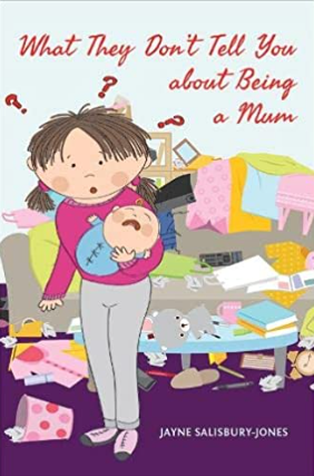 What they don't tell you about being a Mum